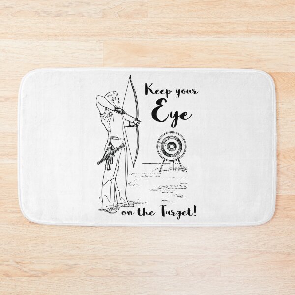 Item preview, Keep Your Eye On The Target, With Person Shooting Bow And Arrow designed and sold by 4AllTimes.