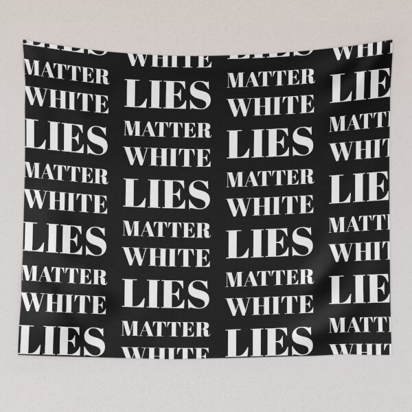 Item preview, White Lies Matter Party designed and sold by stevenwoodcock.