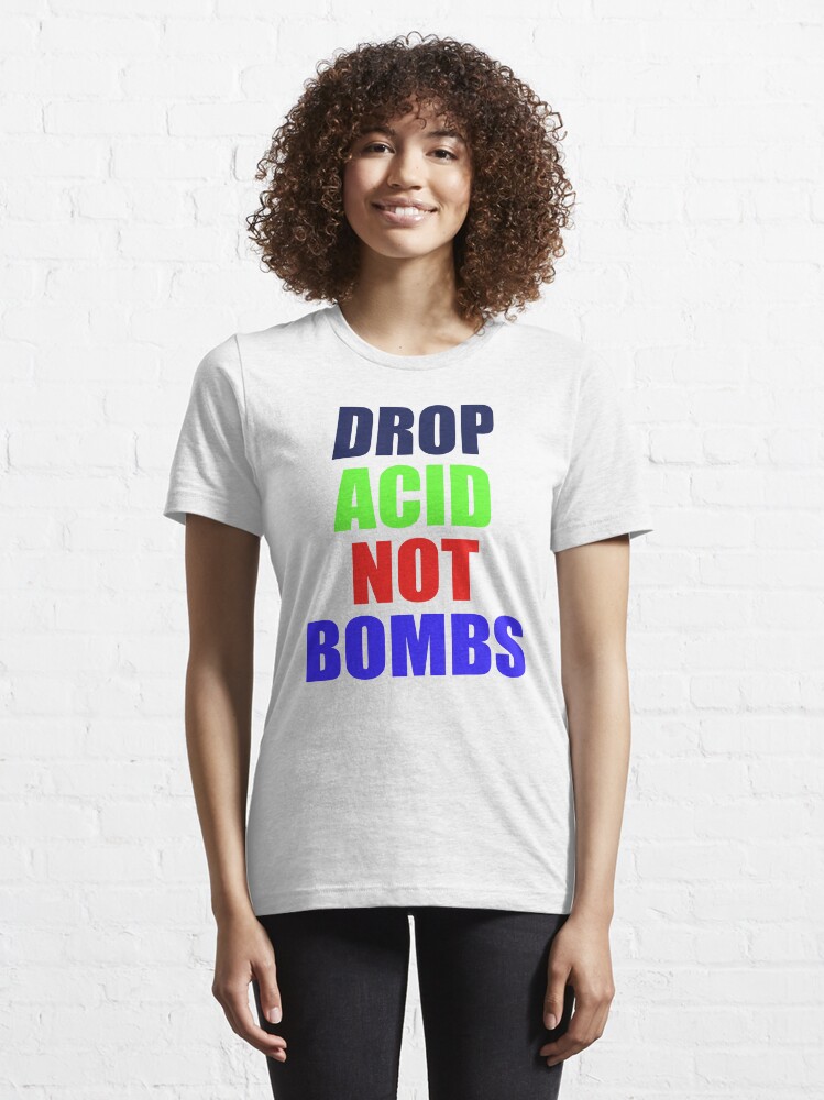 Alternate view of DROP ACID NOT BOMBS - BEZ Essential T-Shirt
