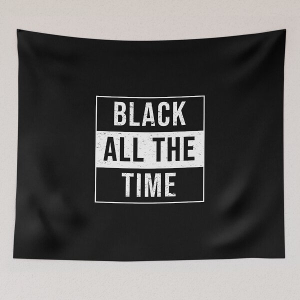Item preview, Black All The Time designed and sold by aksh-store.