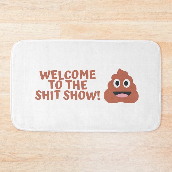Item preview, Welcome to the SHIT show designed and sold by nimitkhurana.