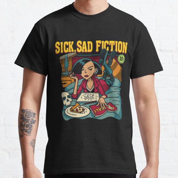 sick sad fiction shirt