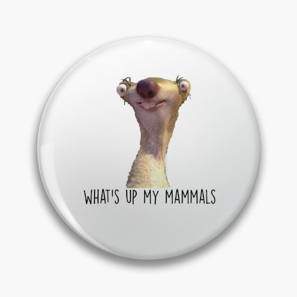 Item preview, What’s Up My Mammals It’s Sid the Sloth designed and sold by ezimmmer.