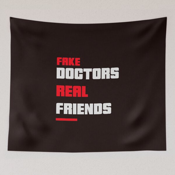 Item preview, Fake doctors real friends designed and sold by youngdstag.