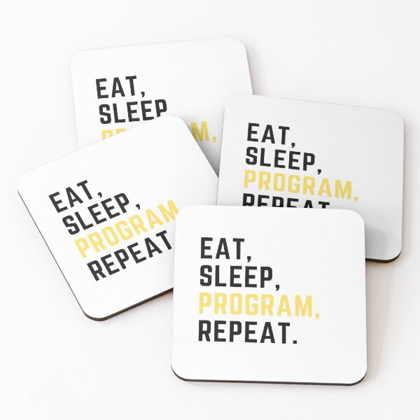 Item preview, Eat sleep program repeat designed and sold by Artsychic1.