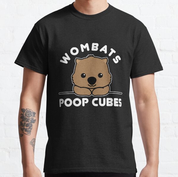 Wombats Poop Cubes, süßes Kawaii Wombat Zitat Classic T-Shirt