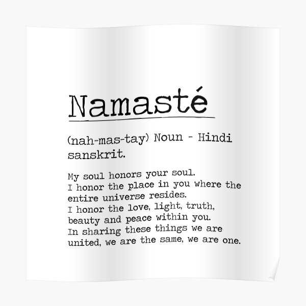 Namasté Defnition Typographical Quote (Namastay) My Soul Honors Your Soul, We Are One." Poster By Summersoulco | Redbubble