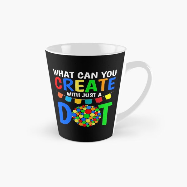 Item preview, What Can You Create With Just A Dot Great International Dot Day 2020 designed and sold by naworas.