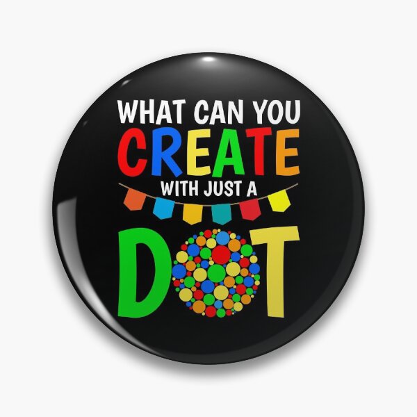 Item preview, What Can You Create With Just A Dot Great International Dot Day 2020 designed and sold by naworas.