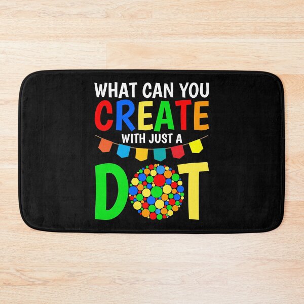 Item preview, What Can You Create With Just A Dot Great International Dot Day 2020 designed and sold by naworas.