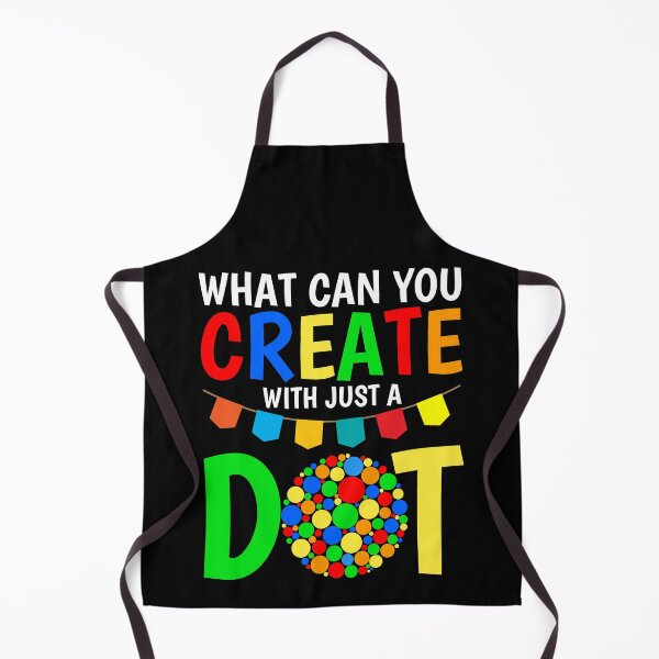 Item preview, What Can You Create With Just A Dot Great International Dot Day 2020 designed and sold by naworas.