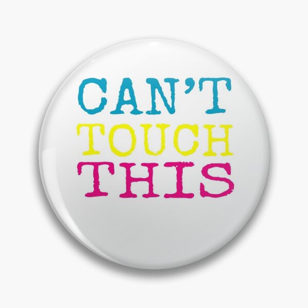 Item preview, CAN NOT TOUCH THIS designed and sold by montilla20.