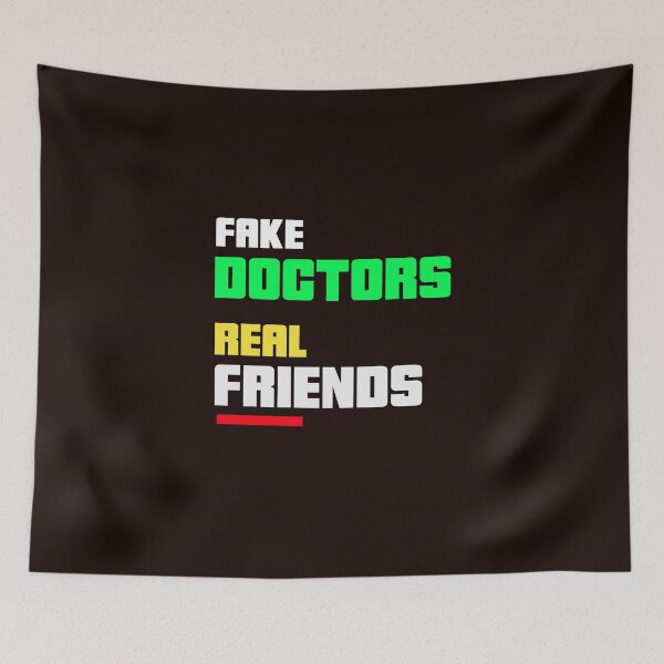 Item preview, Fake doctors real friends designed and sold by youngdstag.