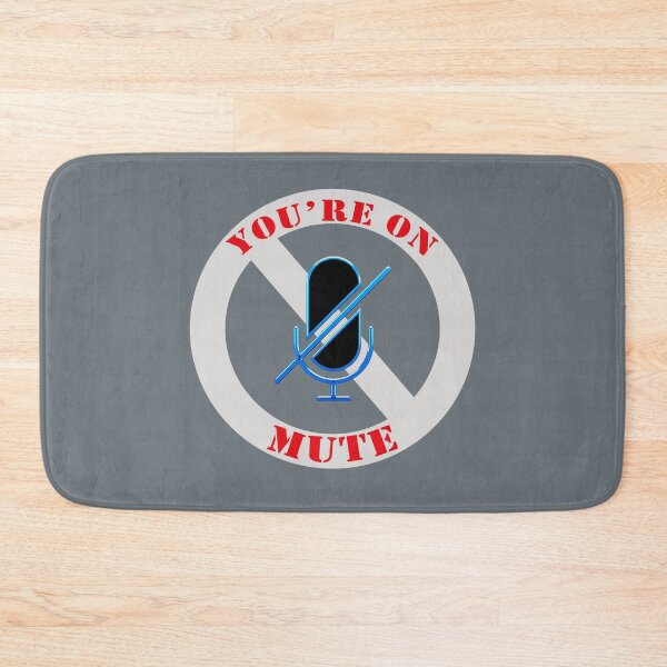 Item preview, YOU'RE ON MUTE designed and sold by dacdibac.