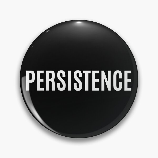 Item preview, PERSISTENCE  designed and sold by WitHub.