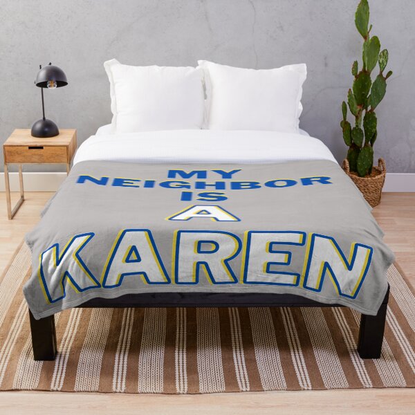Item preview, My Neighbor Is A Karen  designed and sold by Danyell369.