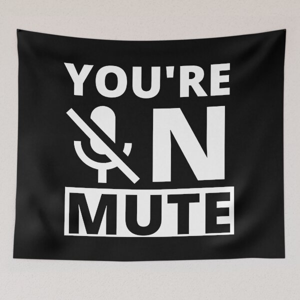 Item preview, You're on Mute designed and sold by TheAfer.