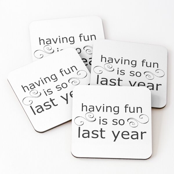 Item preview, Having fun is so last year designed and sold by Finde.