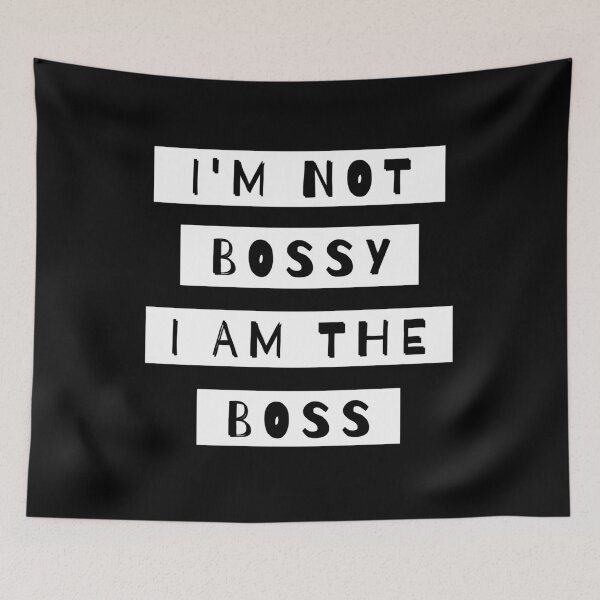 Item preview, I'm Not Bossy I'm The Boss designed and sold by m95sim.