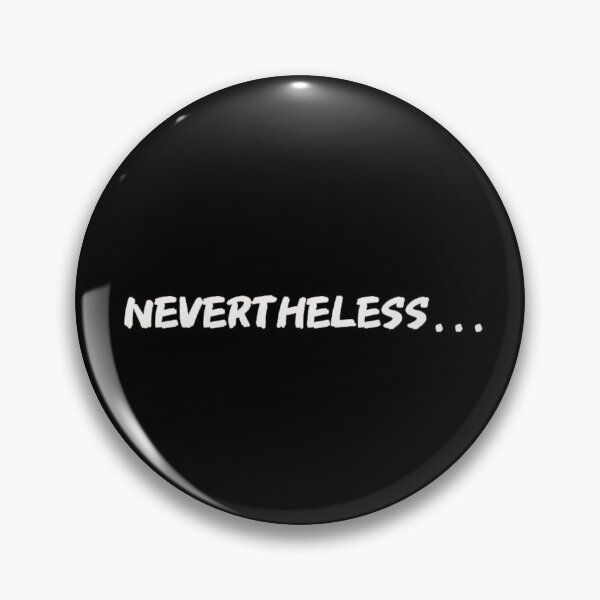 Item preview, 'NEVERTHELESS' quote design designed and sold by SassyandGirly.