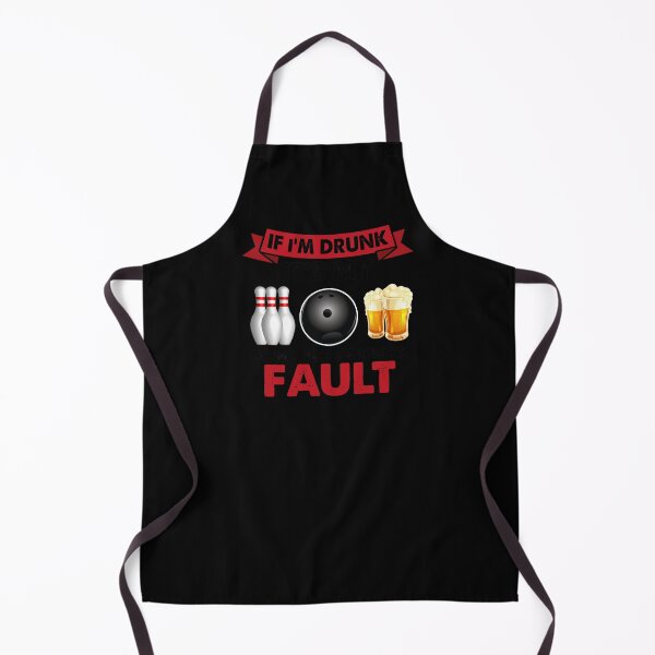 Item preview, If I'm Drunk Its My Bowling Friends Pault designed and sold by TopDawgDesigns.