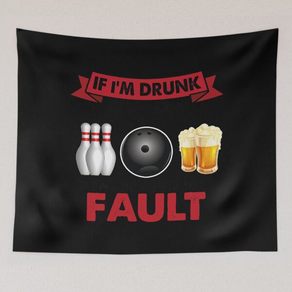 Item preview, If I'm Drunk Its My Bowling Friends Pault designed and sold by TopDawgDesigns.