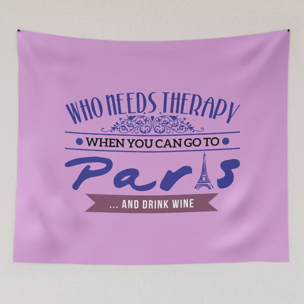 Item preview, Who Needs Therapy When You Can Go To Paris designed and sold by tw2us.