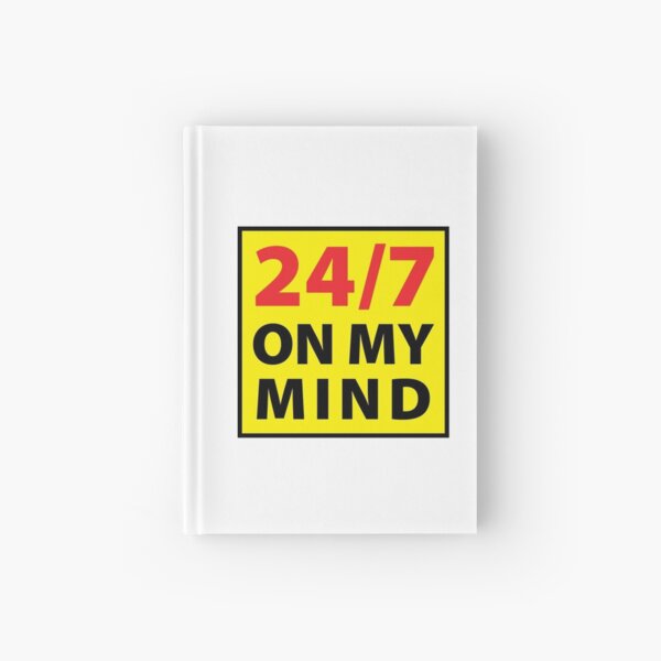24/7 on my mind Hardcover Journal