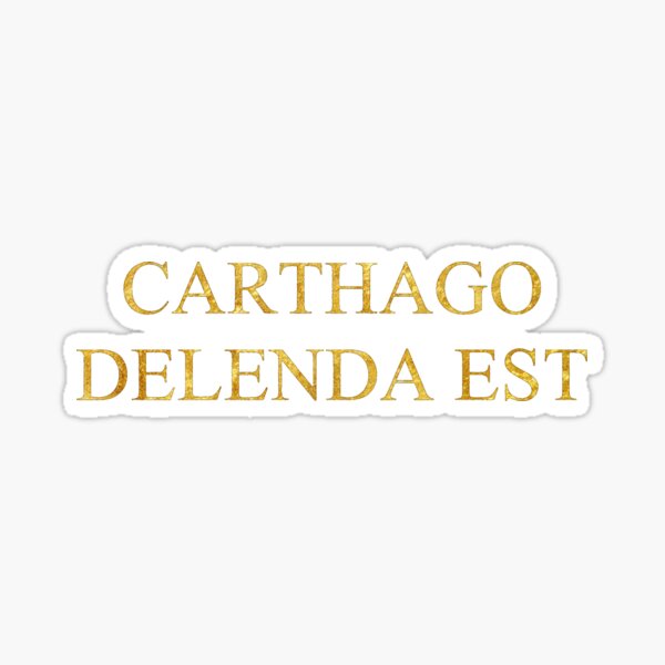 Carthago delenda est/Carthage must be destroyed (gold) Sticker