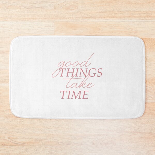Item preview, Good things take time designed and sold by pamramos.
