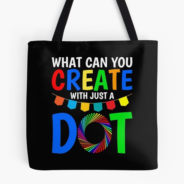 Item preview, What Can You Create With Just A Dot Great International Dot Day 2020 designed and sold by naworas.