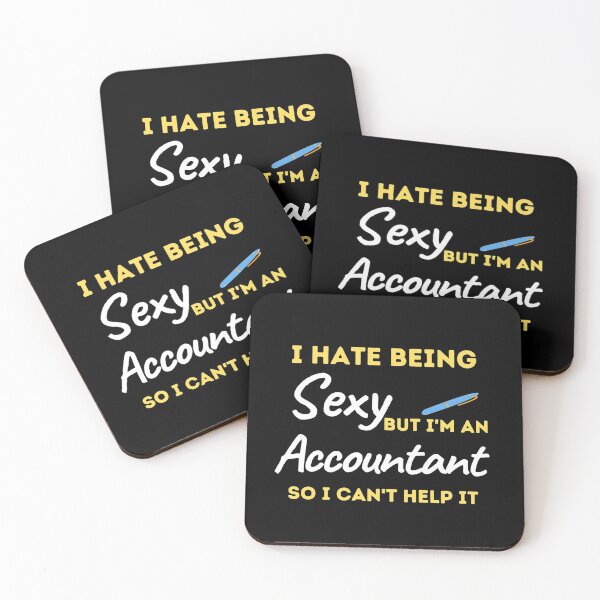 Item preview, I Hate Being Sexy But I'm An Accountant So I Can't Help It designed and sold by bifkee19.