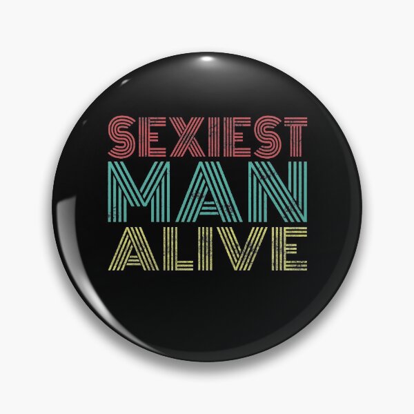 Item preview, Sexiest Man Alive  designed and sold by Idiosyncrats.