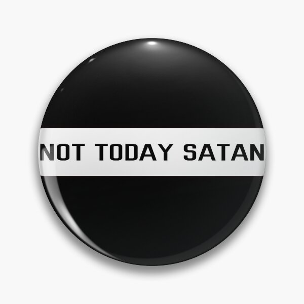 Item preview, Not Today Satan  designed and sold by tripanthias.