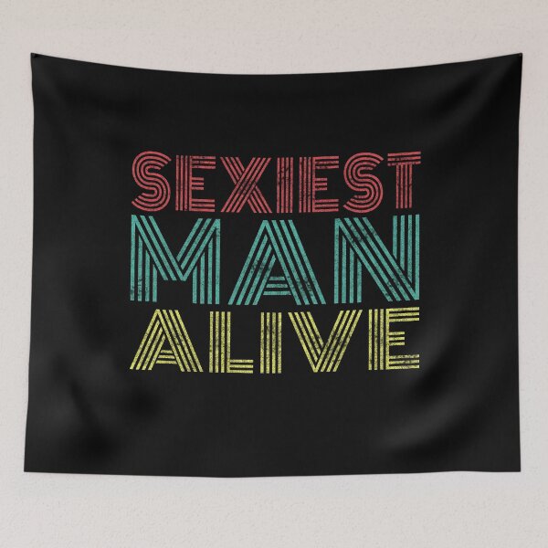Item preview, Sexiest Man Alive  designed and sold by Idiosyncrats.