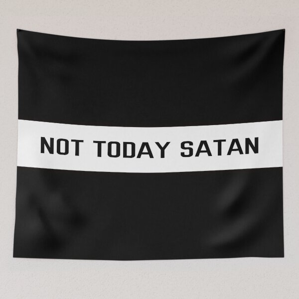 Item preview, Not Today Satan  designed and sold by tripanthias.