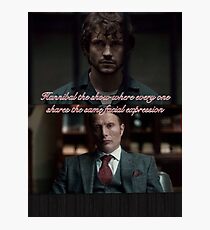 Hannibal Same Facial expressions Photographic Print