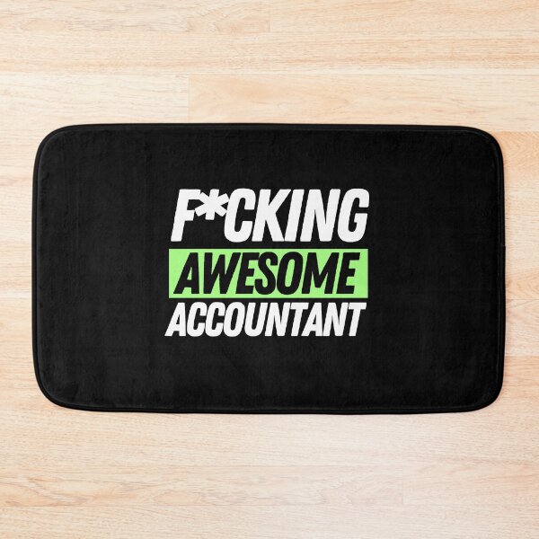Item preview, F*cking Awesome Accountant designed and sold by bifkee19.