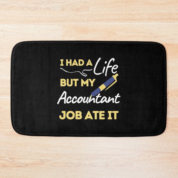 Item preview, I Had A Life But My Accountant Job Ate It designed and sold by bifkee19.