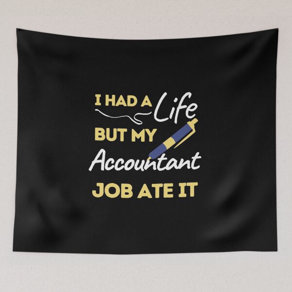 Item preview, I Had A Life But My Accountant Job Ate It designed and sold by bifkee19.