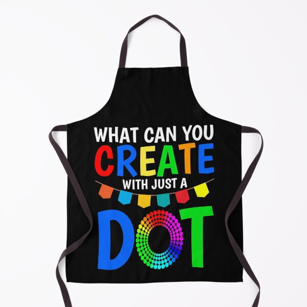 Item preview, What Can You Create With Just A Dot Cool International Dot Day 2020 designed and sold by naworas.