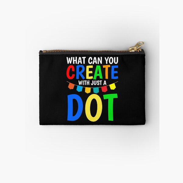 Item preview, What Can You Create With Just A Dot Cool International Dot Day 2020 designed and sold by naworas.