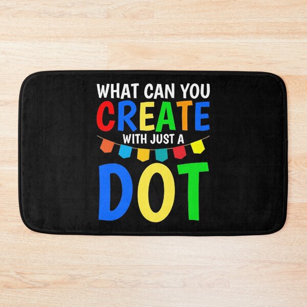 Item preview, What Can You Create With Just A Dot Cool International Dot Day 2020 designed and sold by naworas.