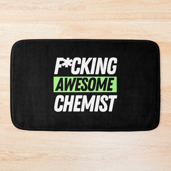 Item preview, F*cking Awesome Chemist designed and sold by bifkee19.
