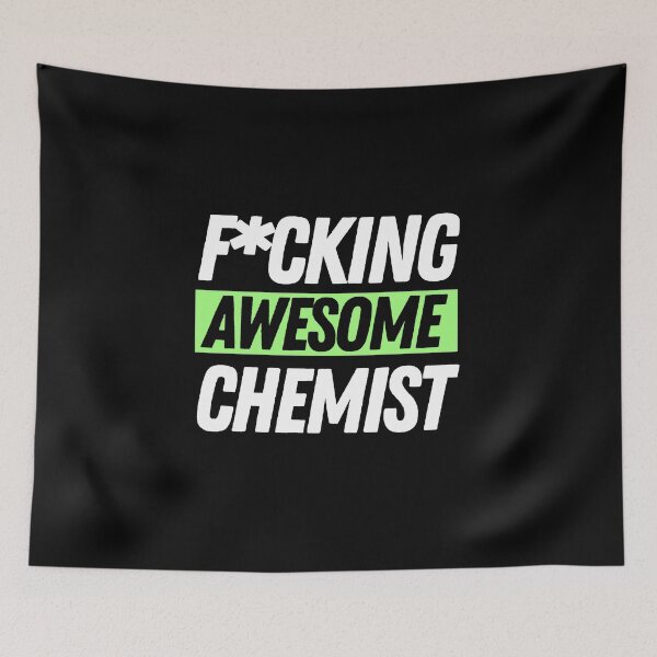 Item preview, F*cking Awesome Chemist designed and sold by bifkee19.