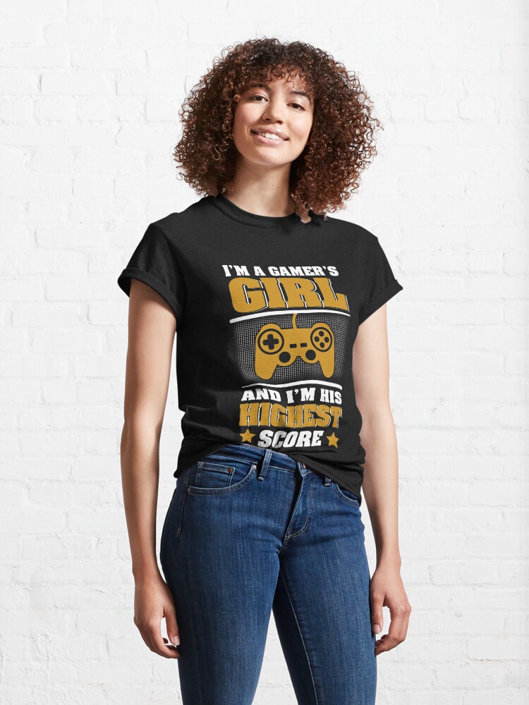 Alternate view of Funny Gamer Girl I Am His Highest Score Design Classic T-Shirt