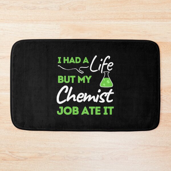 Item preview, I Had A Life But My Chemist Job Ate It designed and sold by bifkee19.
