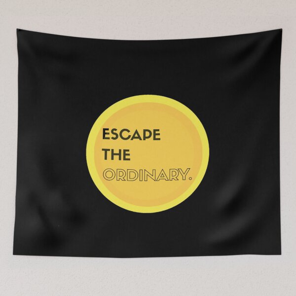 Item preview, Escape The Ordinary designed and sold by DarmeCo.