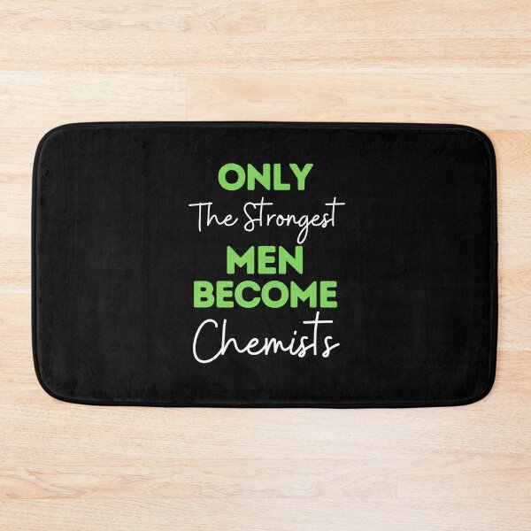 Item preview, Only The Strongest Men Become Chemists designed and sold by bifkee19.