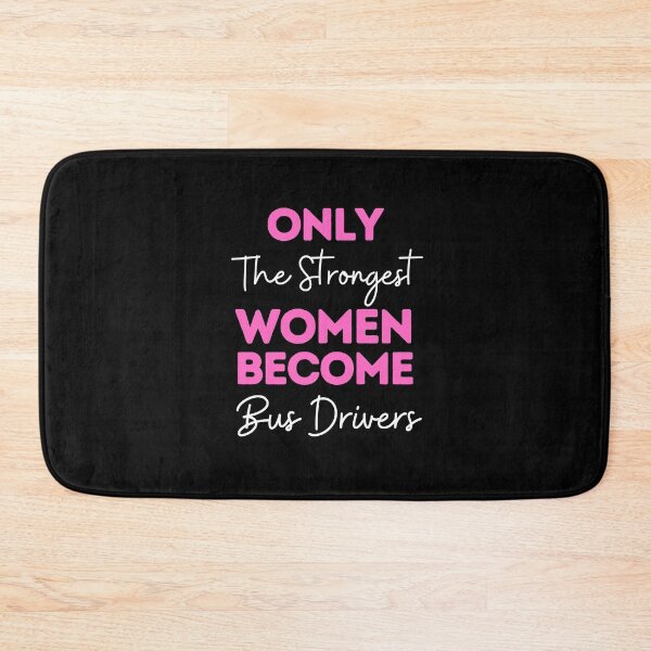 Item preview, Only The Strongest Women Become Bus Drivers designed and sold by bifkee19.